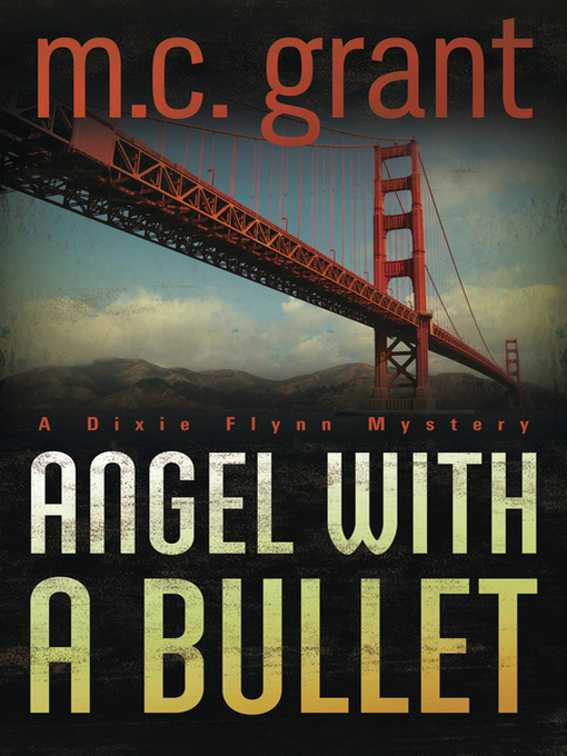 Title details for Angel with a Bullet by M. C. Grant - Available
